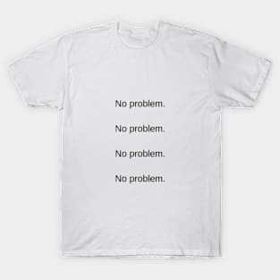 No problem. Rocket League Inspired Funny T-Shirt